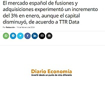El mercado espaol de fusiones y adquisiciones experiment un incremento del 3% en enero, aunque el capital disminuy, de acuerdo a TTR Data